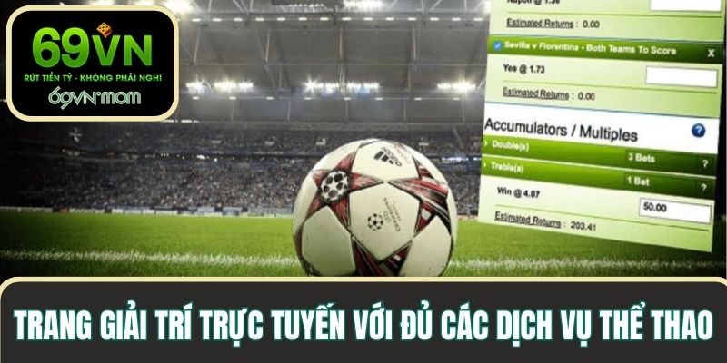 Trang giải trí trực tuyến với đủ các dịch vụ thể thao